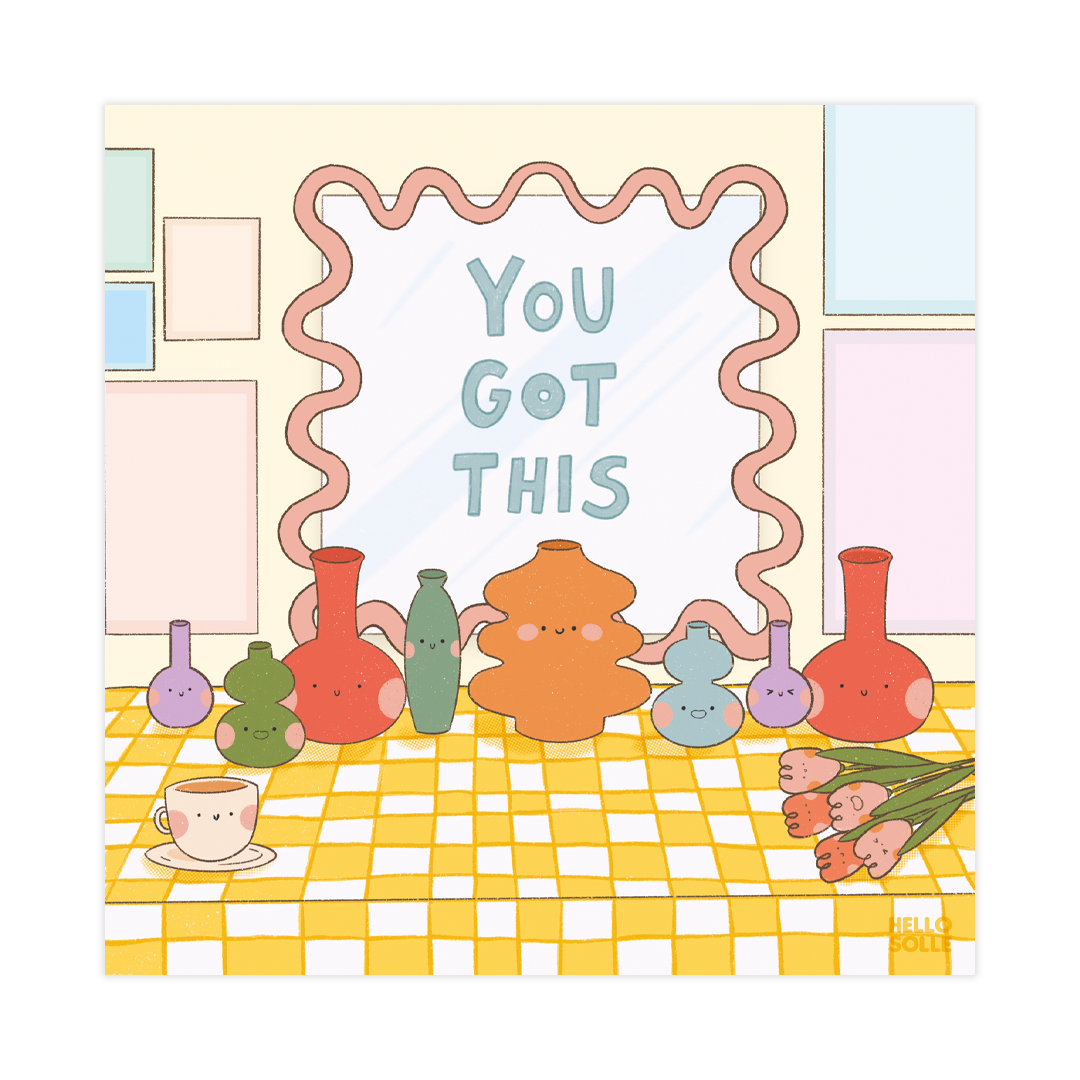 You Got This Art Print