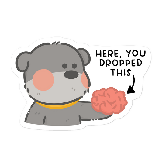 You Dropped This Sticker